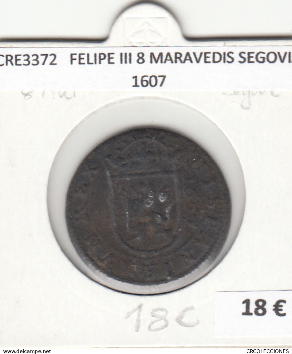 CRE3372 MONEDA ESPAÑA FELIPE III 8 MARAVEDIS SEGOVIA 1607 - Sonstige & Ohne Zuordnung