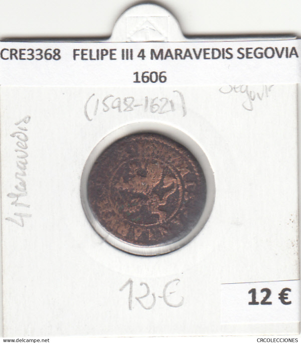 CRE3368 MONEDA ESPAÑA FELIPE III 4 MARAVEDIS SEGOVIA 1606 - Otros & Sin Clasificación