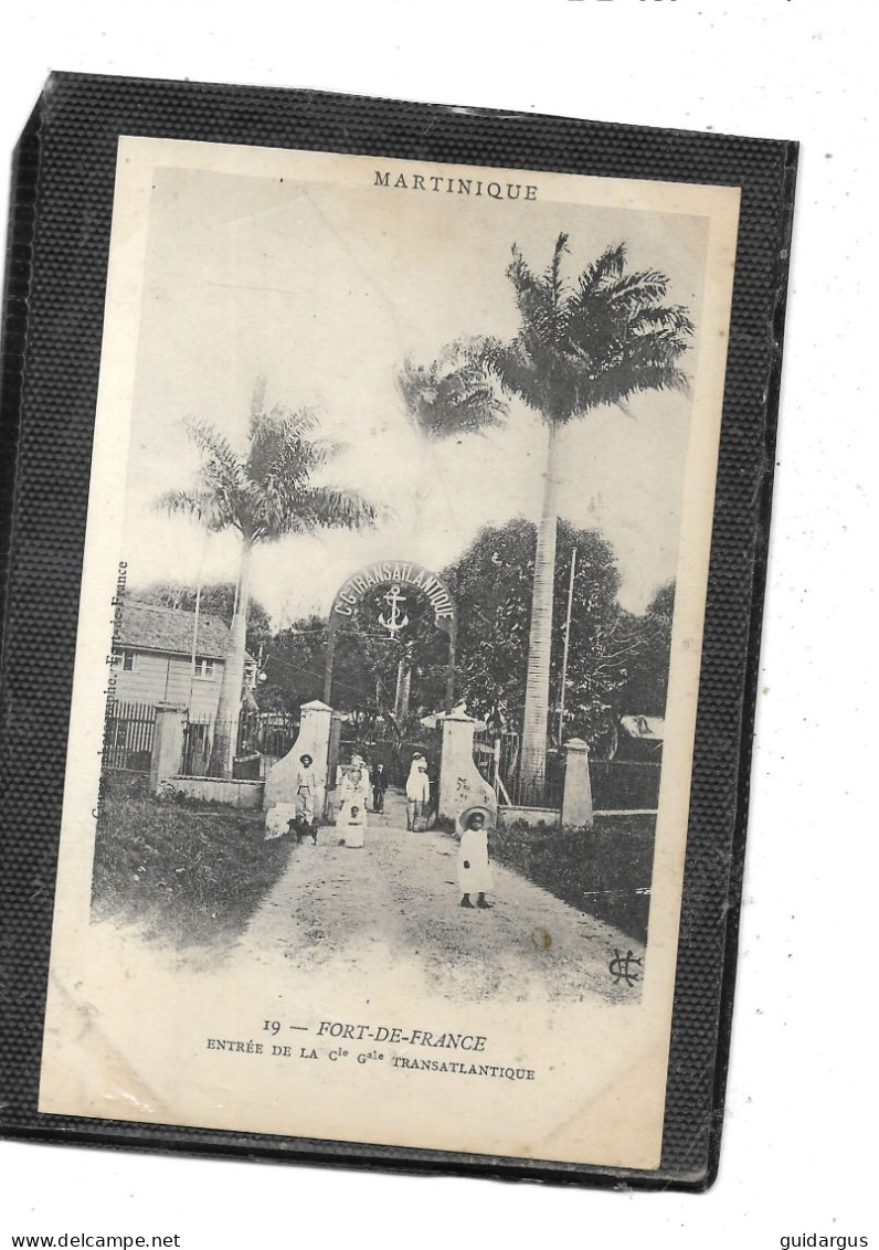 97-Martinique- FORT-de-FRANCE-Une Vue Animée De " L'ENTREE De La COMPAGNIE TRANSATLANTIQUE " En 1900 - Fort De France