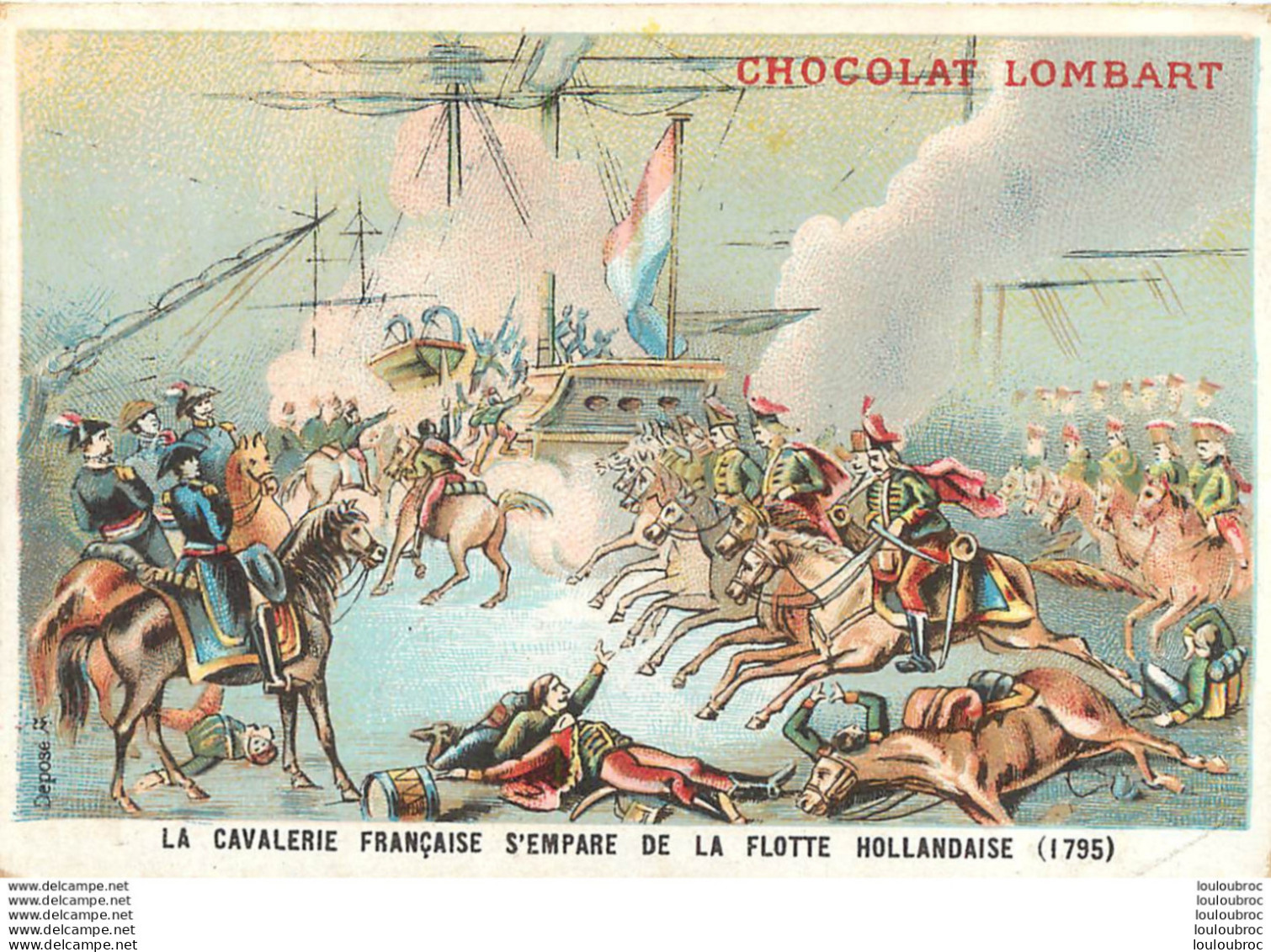 CHROMO CHOCOLAT LOMBART  AU FIDELE BERGER LA CAVALERIE FRANCAISE S'EMPARE DE LA FLOTTE HOLLANDAISE 1795 - Lombart