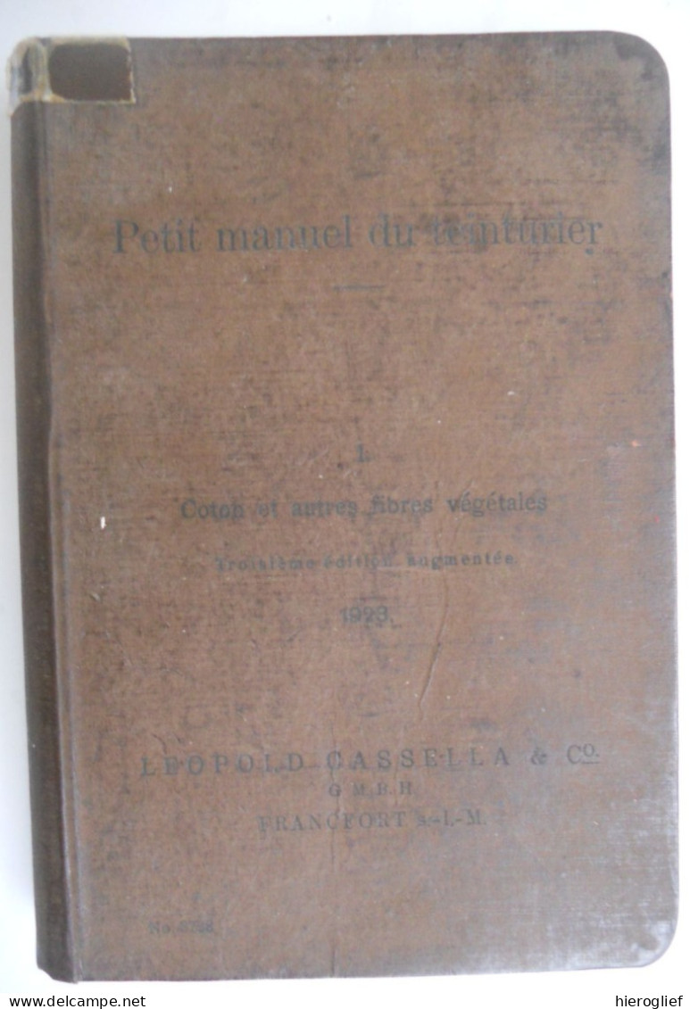 PETIT MANUEL DU TEINTURIER -I- Coton Et Autres Fibres Végétales /  Leopold Cassella & C°  1912 - Décoration Intérieure