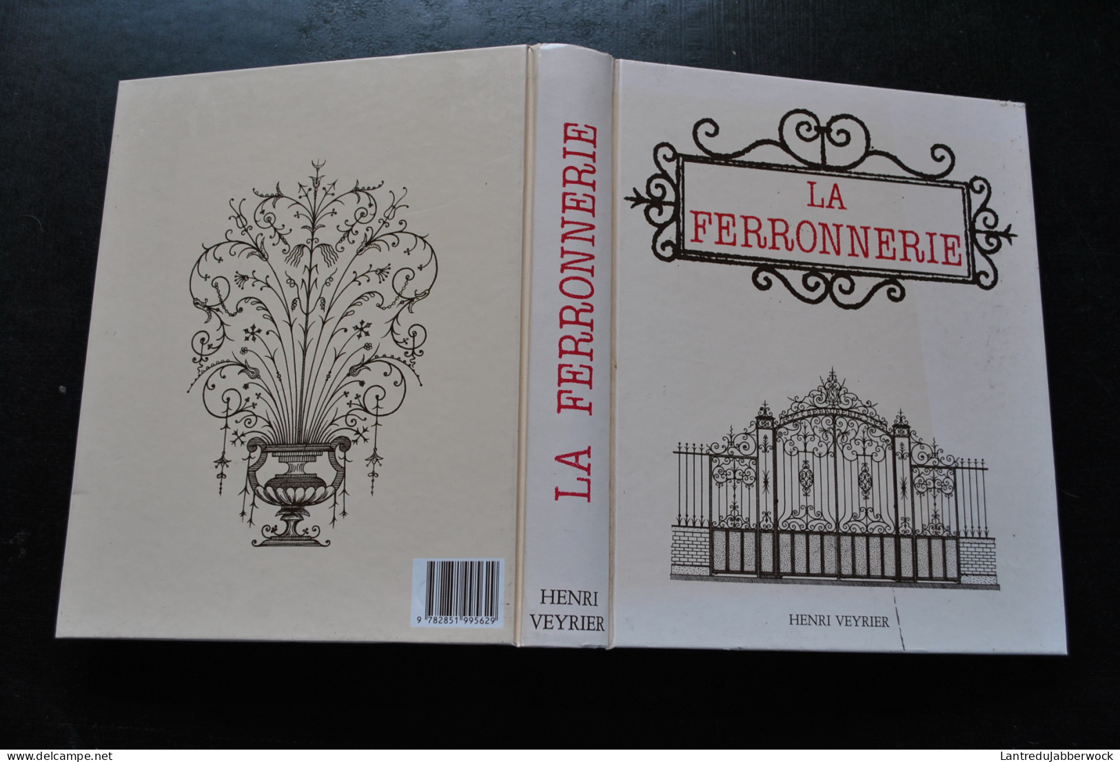 La Ferronnerie Travaux En Fer Forgé Album Grave Ouvrier Serrurier Graveur Facsimilé Henri VEYRIER 1999 Grilles Croix  - Basteln