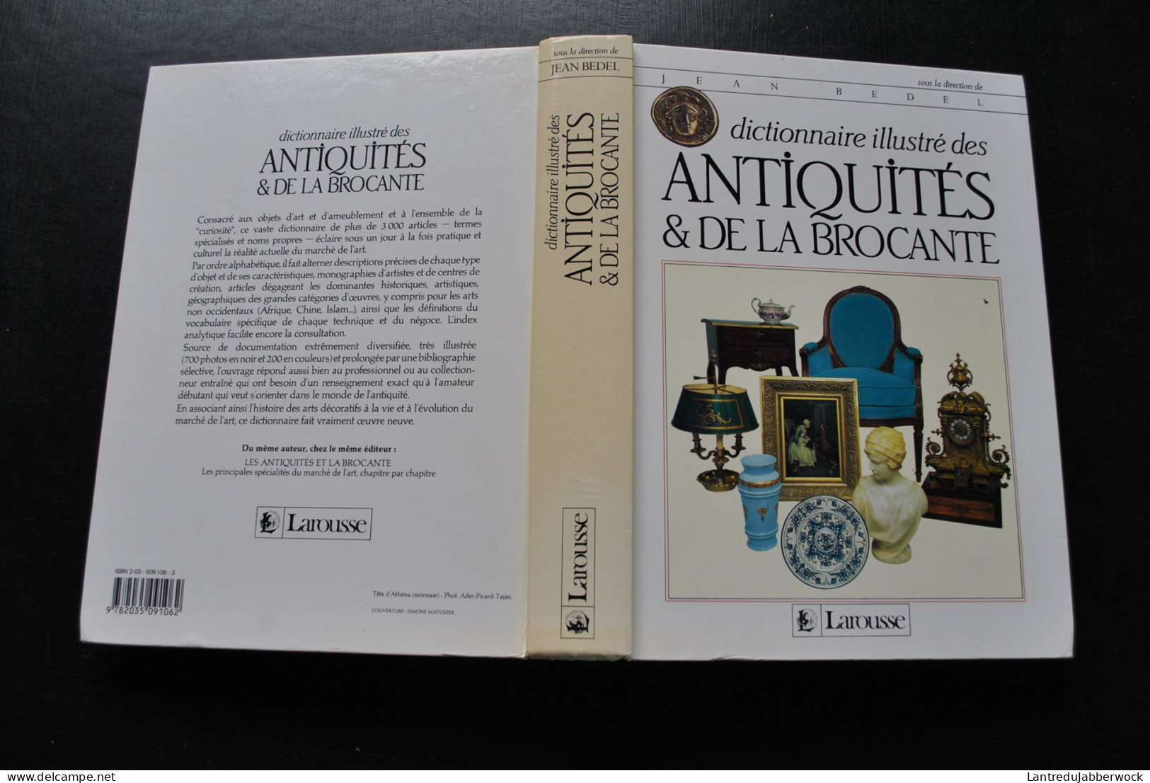 Jean BEDEL Dictionnaire Illustré Des Antiquités Et De La Brocante Larousse 1988 Argenterie Céramique Sculpture Peinture - Tijdschriften & Catalogi