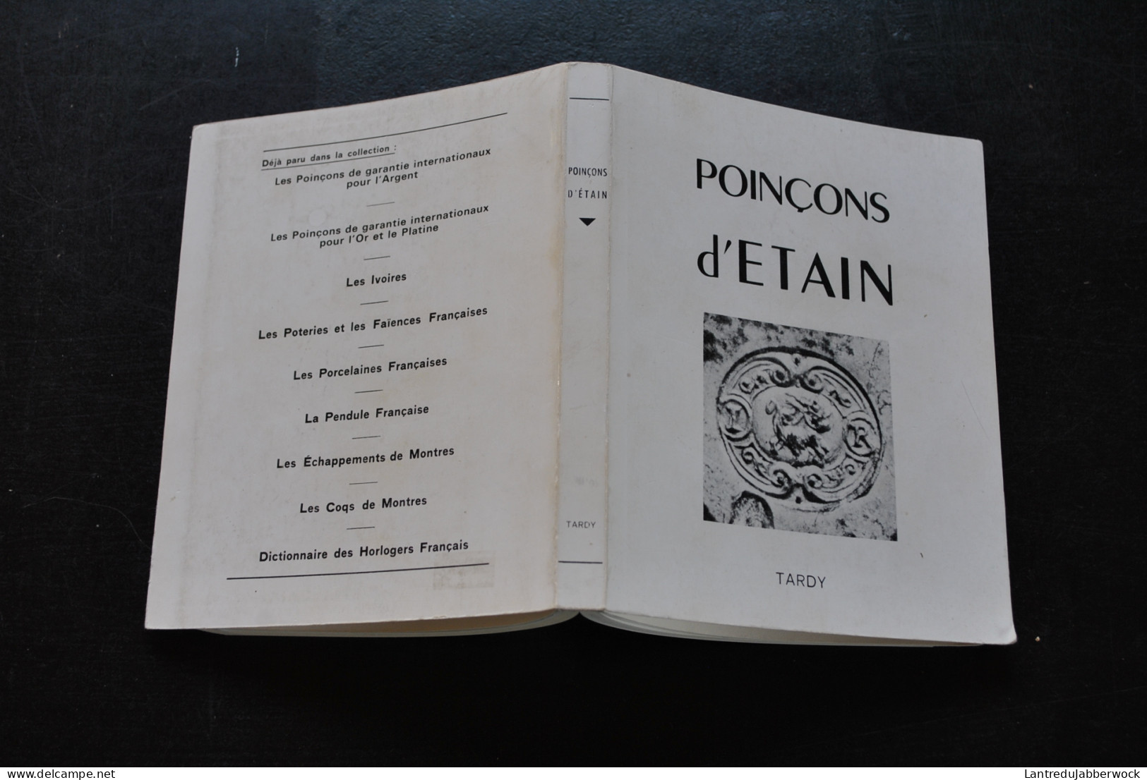 Tardy LES POINCONS DES ETAINS FRANCAIS 1968 Répertoire Des Marques Poinçons De Maîter Par Symbole - Zinn