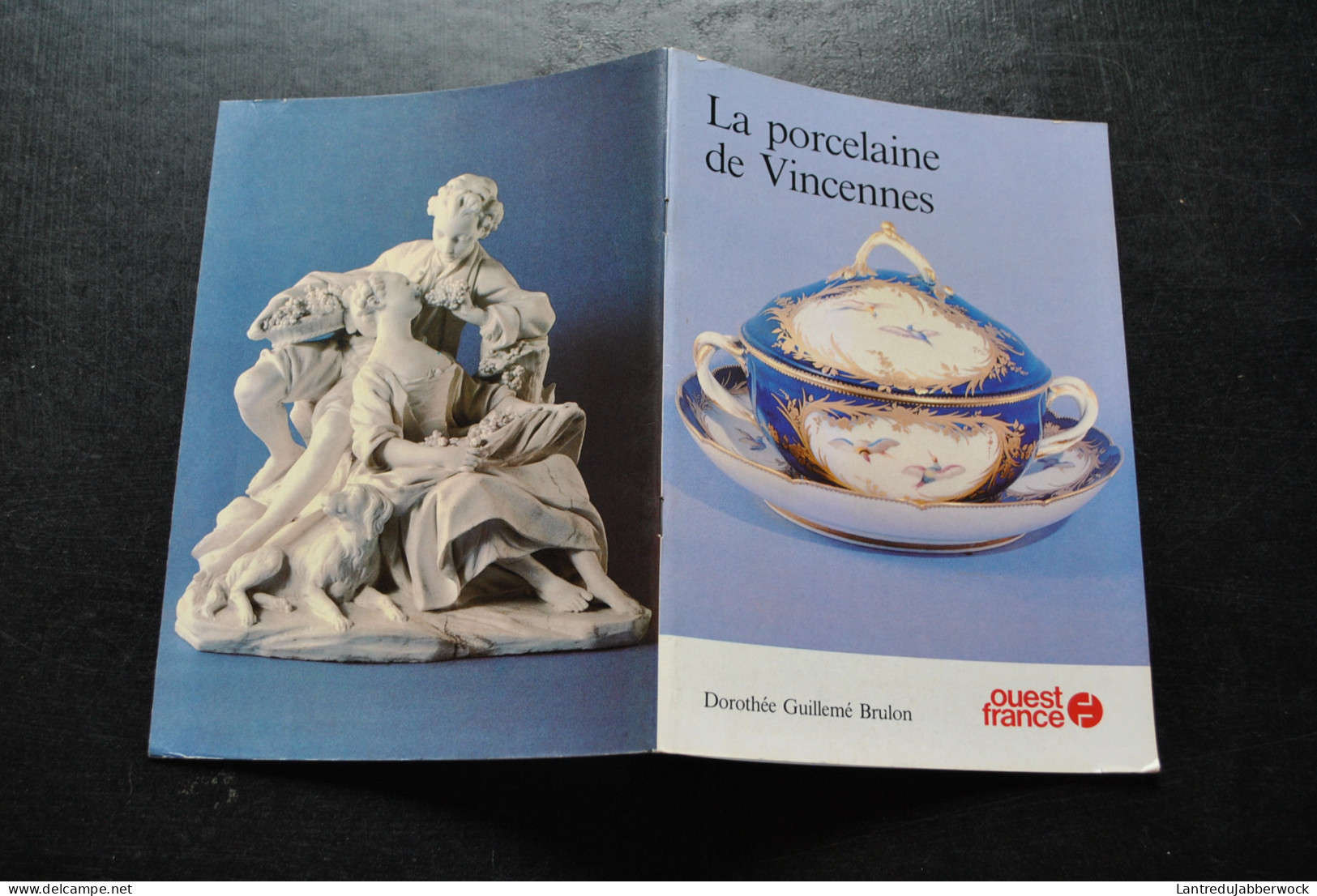 Dorothée Guillemé Brulon La Porcelaine De Vincennes Ouest France 1982 Royale Fabrique Marques Cachets - Andere & Zonder Classificatie