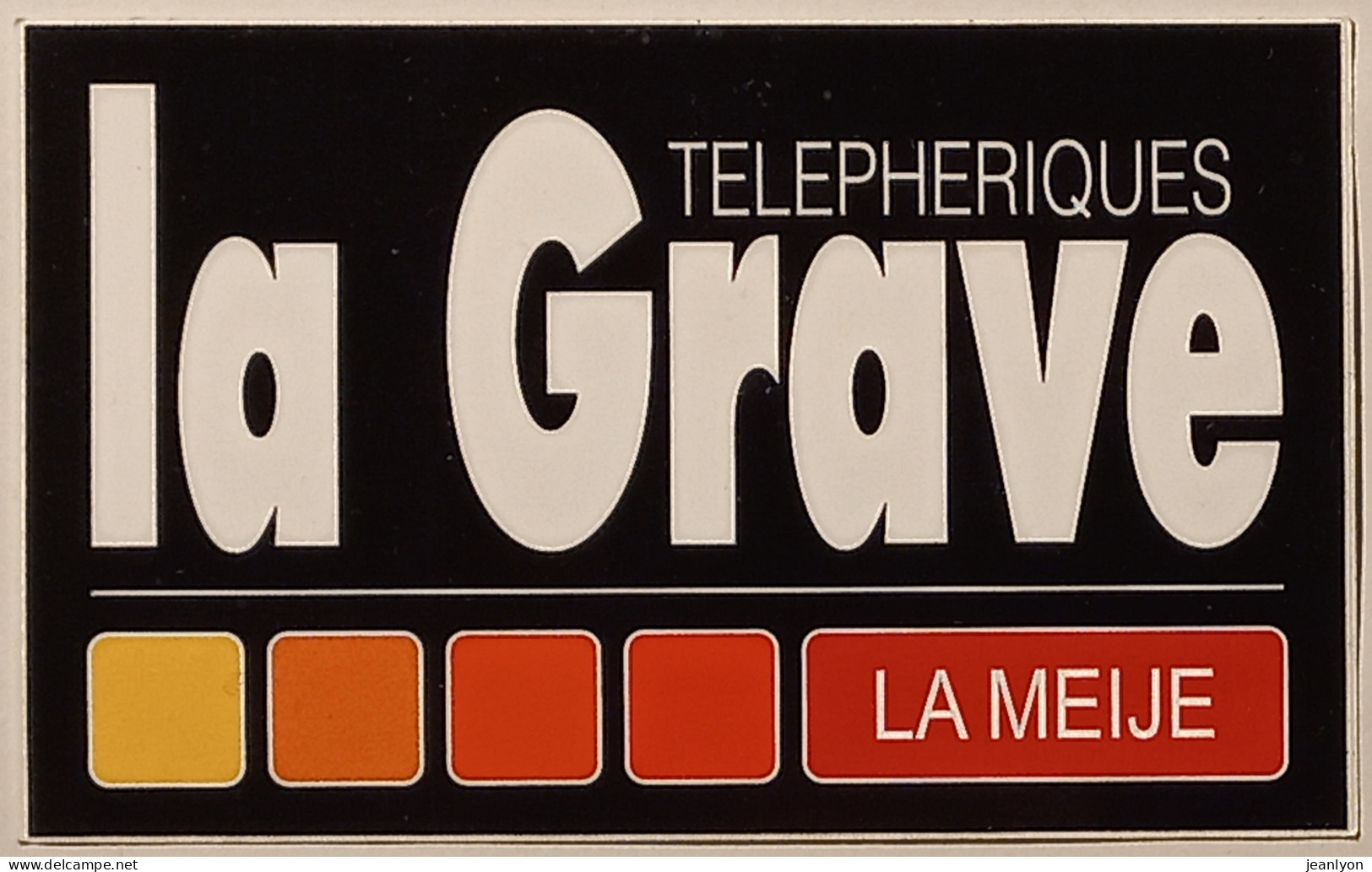 LA GRAVE / LA MEIJE - Telephérique - Autocollant - Pegatinas