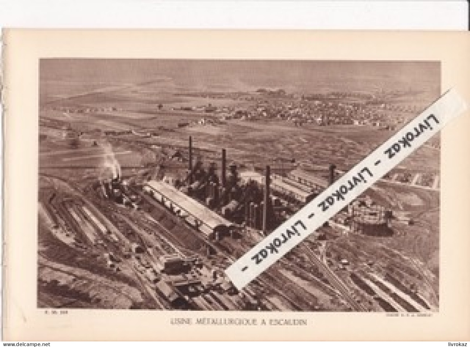 Escaudain (Nord)  Compagnie Denain-Anzain - Photo Sépia Extraite D'un Livre Paru En 1933 Hauts-fourneaux Aciérie - Ohne Zuordnung