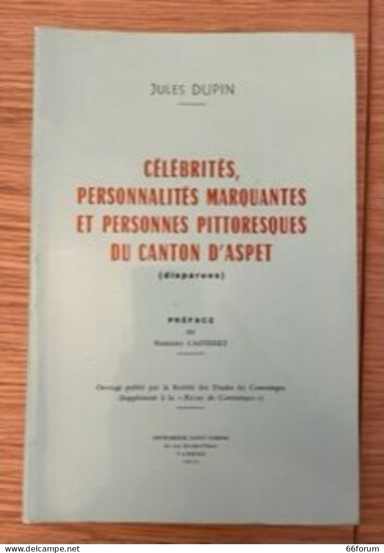 Célébrités Personnalités Marquantes Et Personnes Pittoresques Du Canton D'Aspet - Midi-Pyrénées