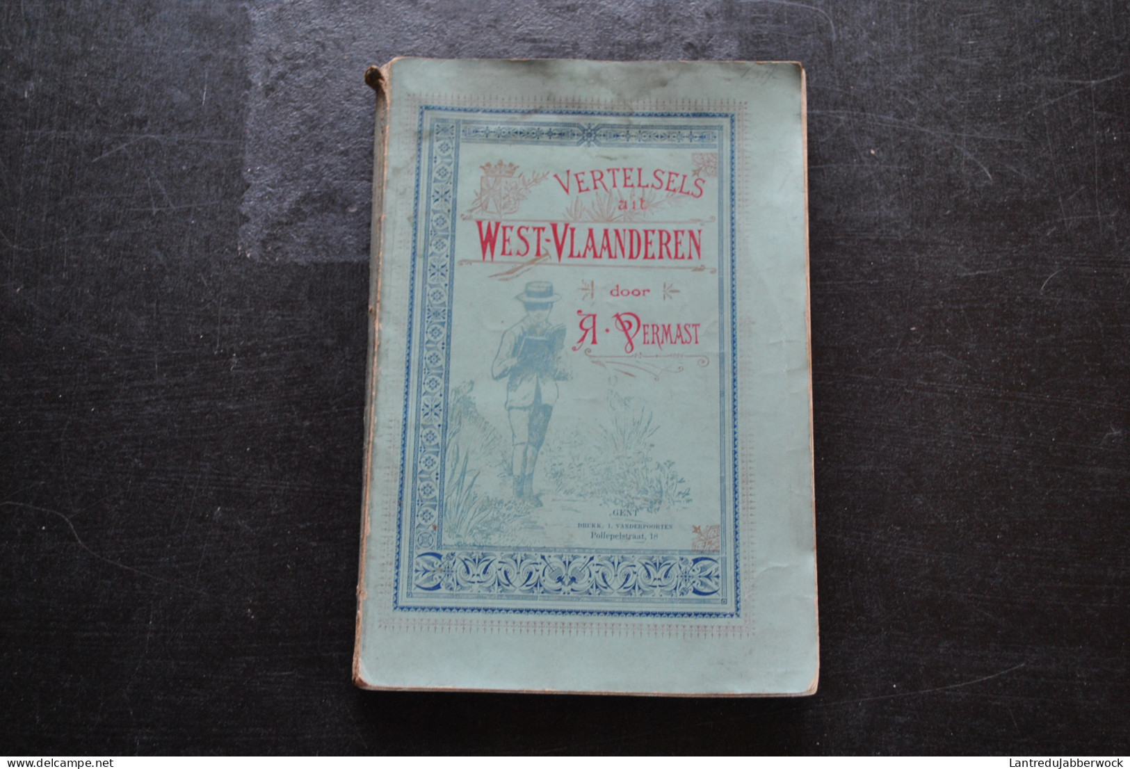 VERMAST Vertelsels Uit West-Vlaanderen - Sprookjes Legenden - Circa 1900 Gent Drukkerij Vanderpoorten Zelzam - Sonstige & Ohne Zuordnung