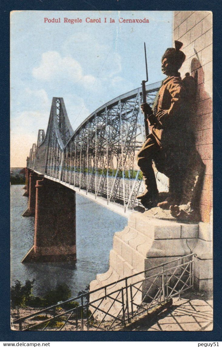 Roumanie. Cernavoda. Pont Ferroviaire Du Roi Charles 1er Sur Le Danube ( 1895 - Ingénieur Anghel Saligny). 1918 - Roumanie