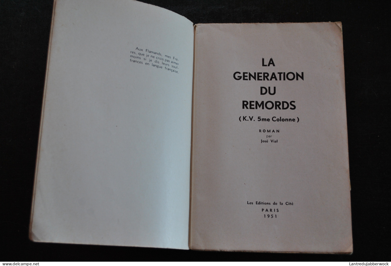 José VIAL La Génération Des Remords Editions De La Cité 1951 Envoi Dédicace WW1 WW2 Roman Politique Linguistique?? - Autores Belgas