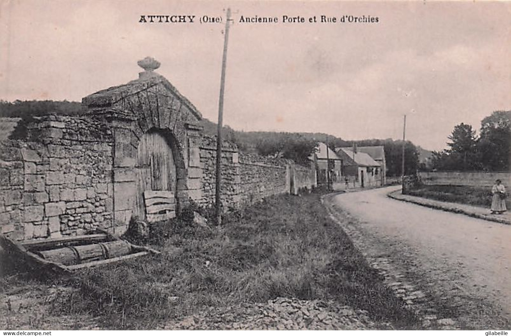 60 - Oise - ATTICHY - Ancienne Porte Et Rue D'Orchies - Attichy
