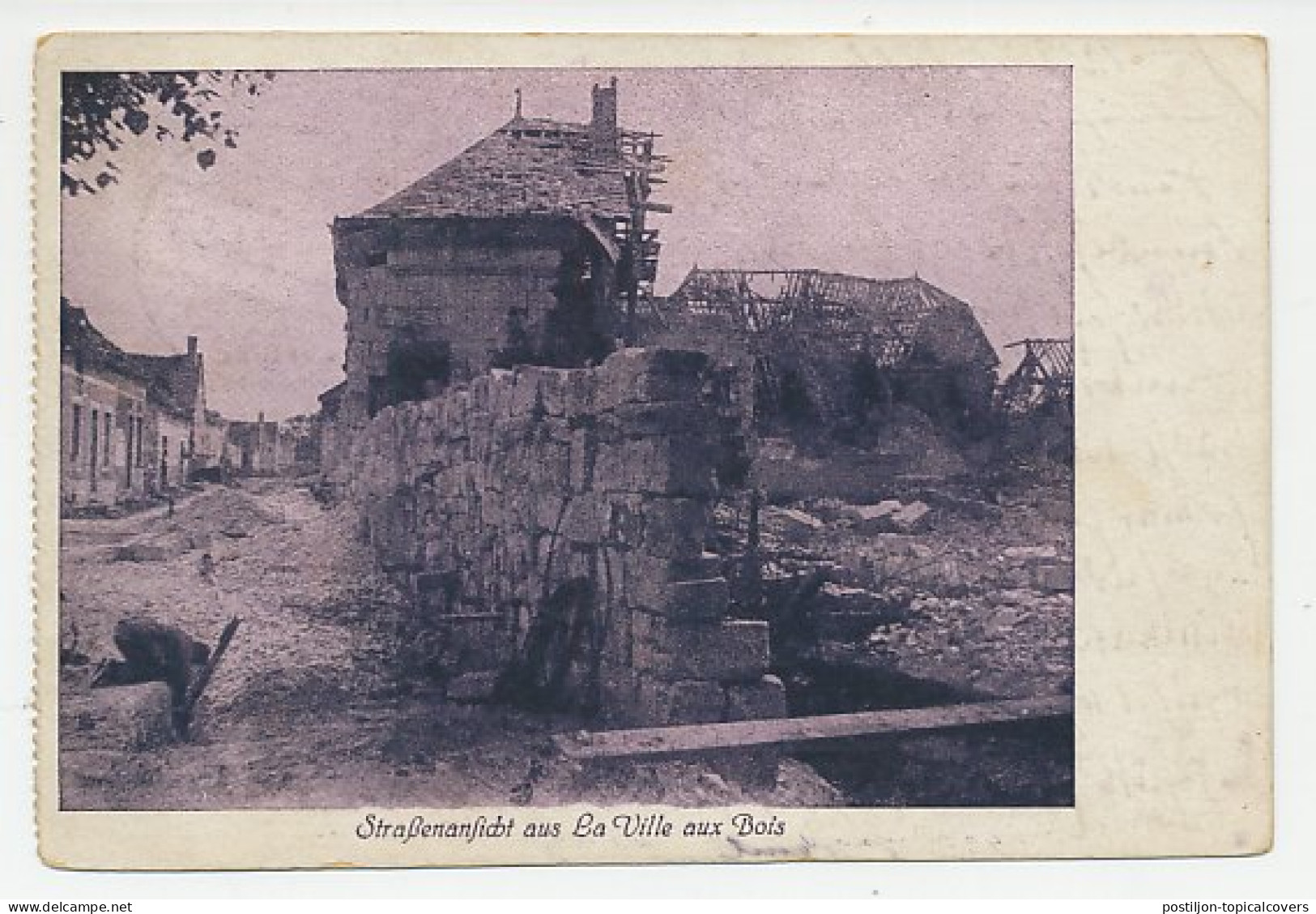 Fieldpost Postcard Germany / France 1915 War Violence - La Ville Aux Bois - WWI - WO1