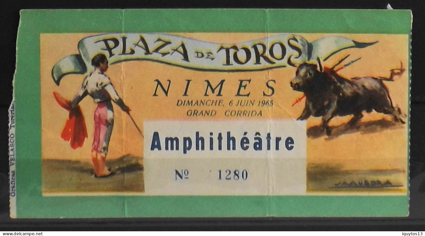 BILLET - CORRIDA - Plaza De Toros - NIMES Dimanche 6 Juin 1965 - Amphithéâtre - Au Verso Autographe Du Torero EL PIRO BE - Biglietti D'ingresso