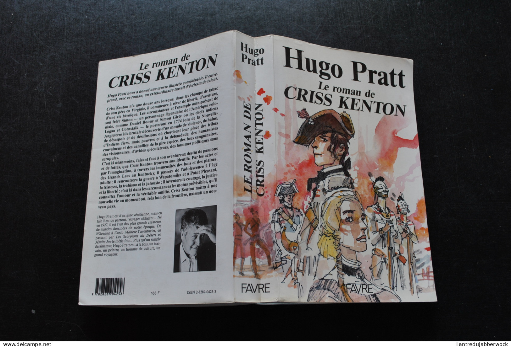 Hugo PRATT Le Roman De Criss Kenton - Favre 1989  Roman Littérature : No BD - Hugo Pratt - Aventure
