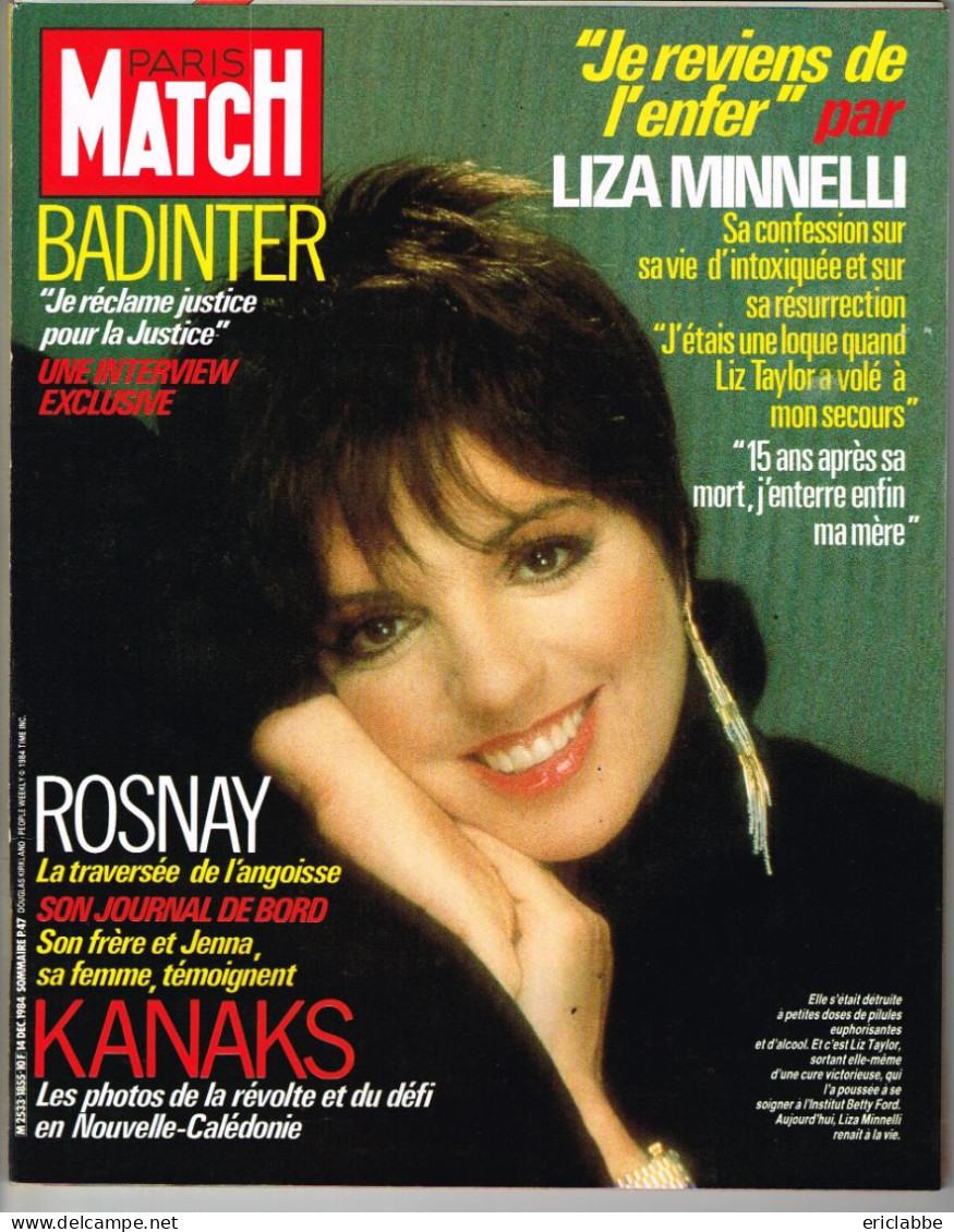PARIS MATCH N°1855 Du 14 Décembre 1984 Liza Minnelli - Badinter - Rosnay - Kanaks - Algemene Informatie