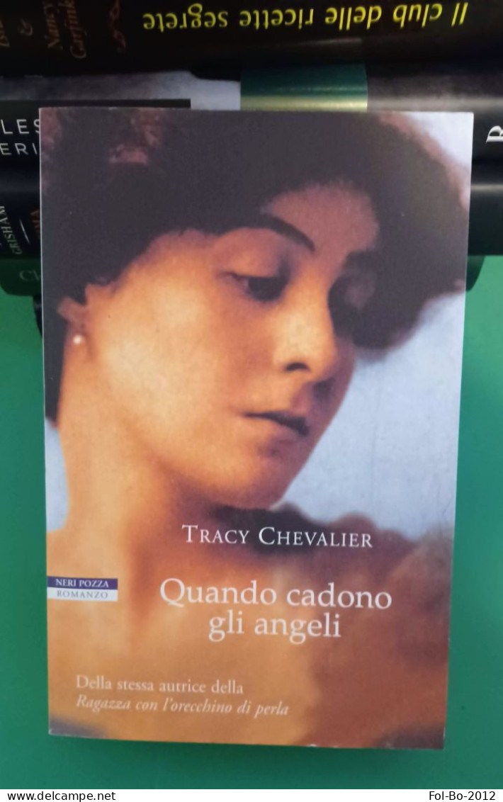 Tracy Chevalier Quando Cadono Gli Angeli Neri Pozza Editore 2005 - Berühmte Autoren