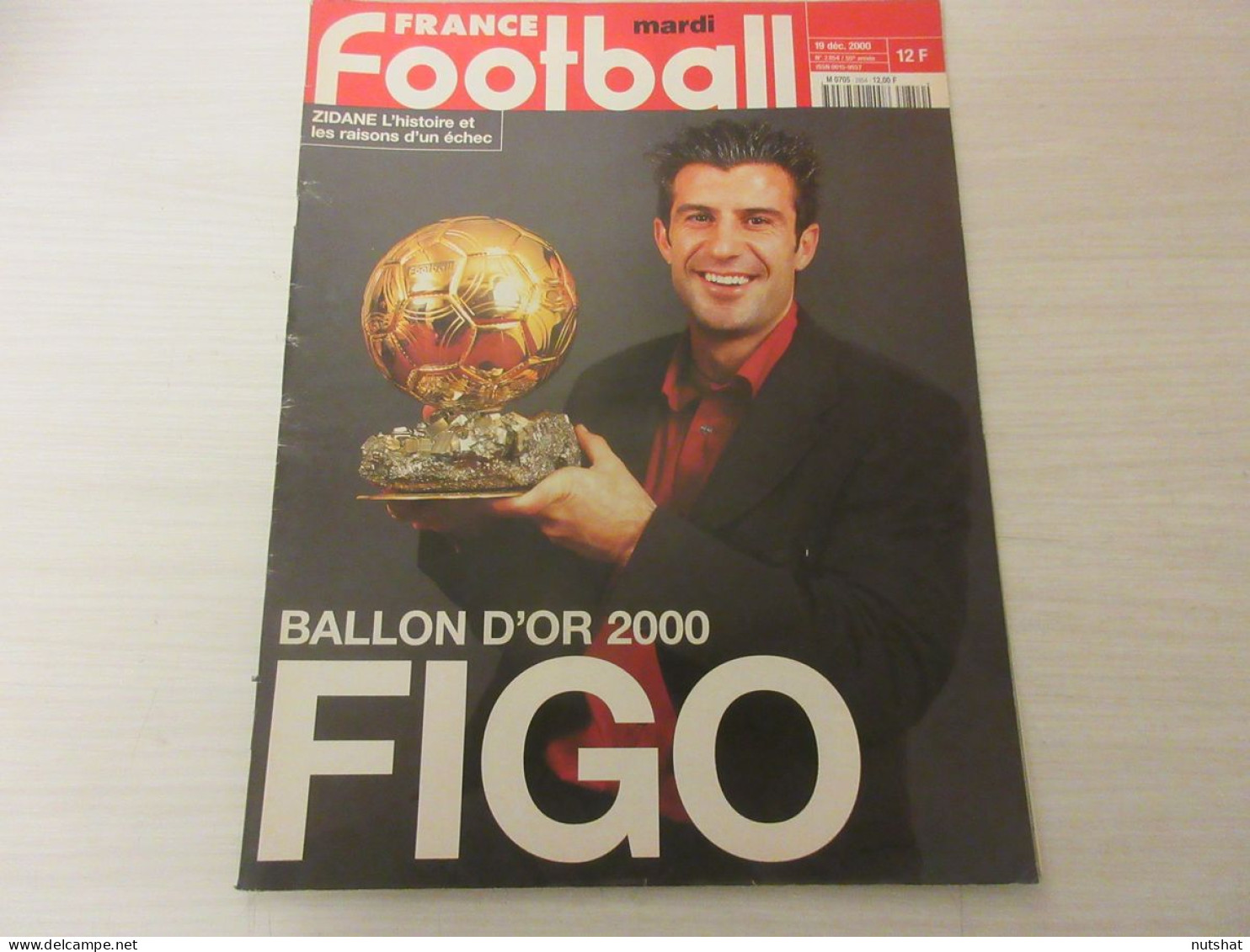 FRANCE FOOTBALL 2854 19.12.2000 BALLON D'OR 2000 Luis FIGO ZIDANE MORT J. GODDET - Altri & Non Classificati