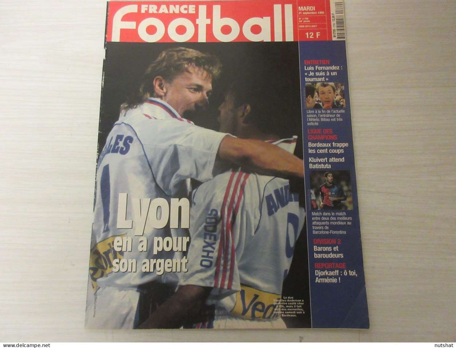 FRANCE FOOTBALL 2789 21.09.1999 COOL LYON Luis FERNANDEZ STRASBOURG BATISTUTA - Altri & Non Classificati