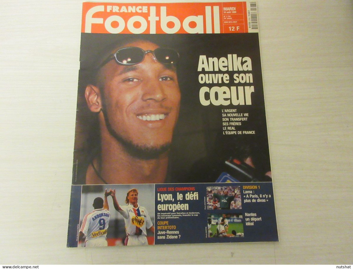 FRANCE FOOTBALL 2783 10.08.1999 ANELKA CAVEGLIA AULAS Bernard LAMA CHELSEA AJAX - Autres & Non Classés