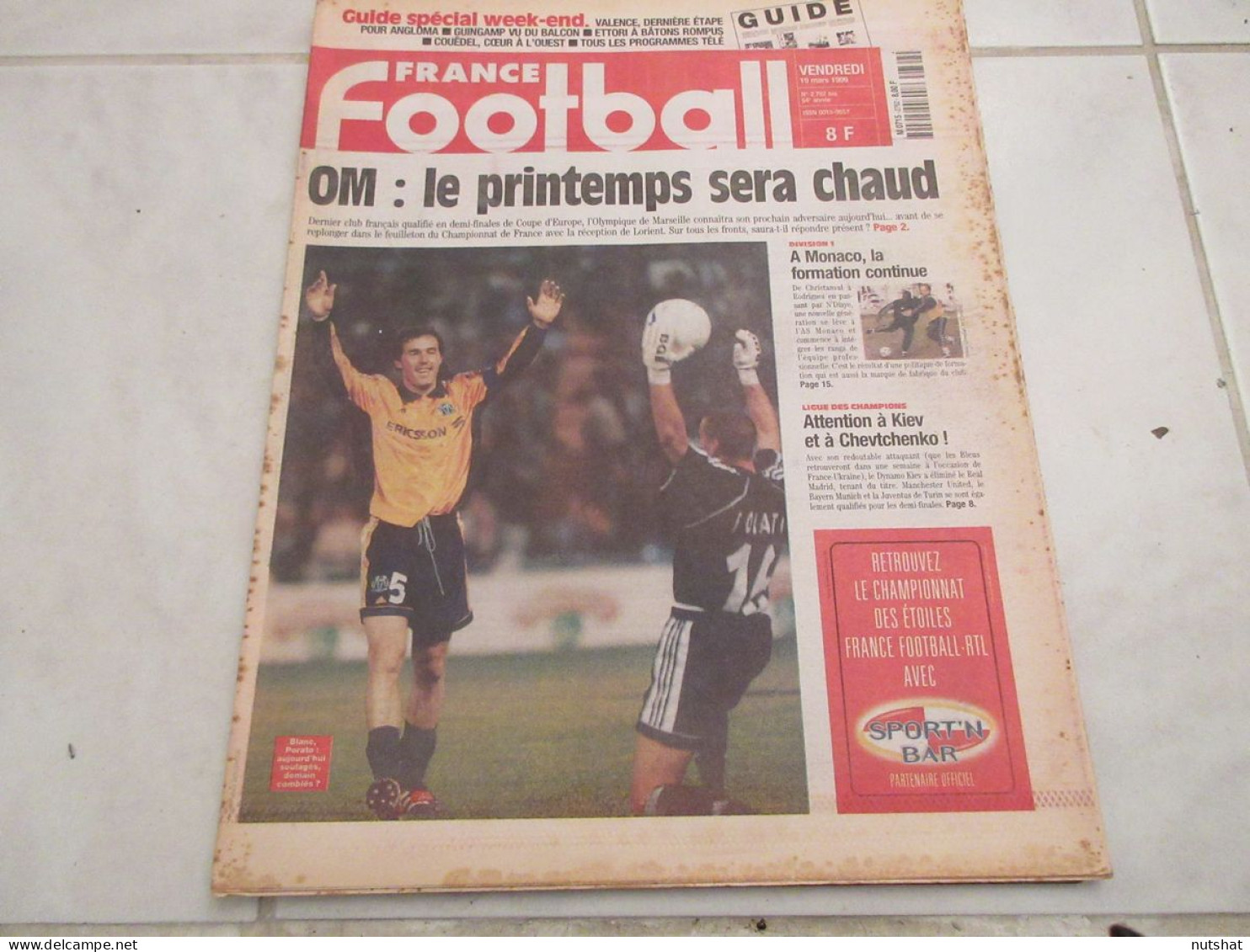 FRANCE FOOTBALL 2762B 19.03.1999 COUPE UEFA VIGO MARSEILLE KIEV REAL GUINGAMP - Autres & Non Classés