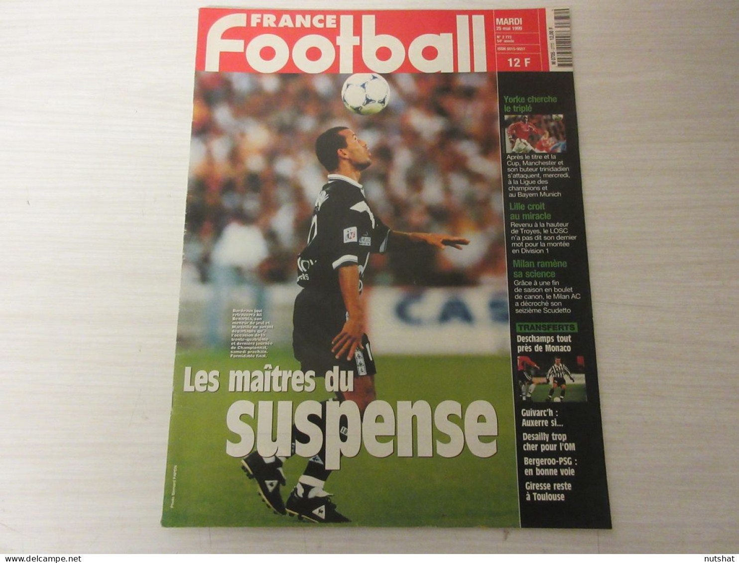 FRANCE FOOTBALL 2772 25.05.1999 BORDEAUX BENARBIA MAREEILLA AUXERRE MATTHAUS  - Altri & Non Classificati