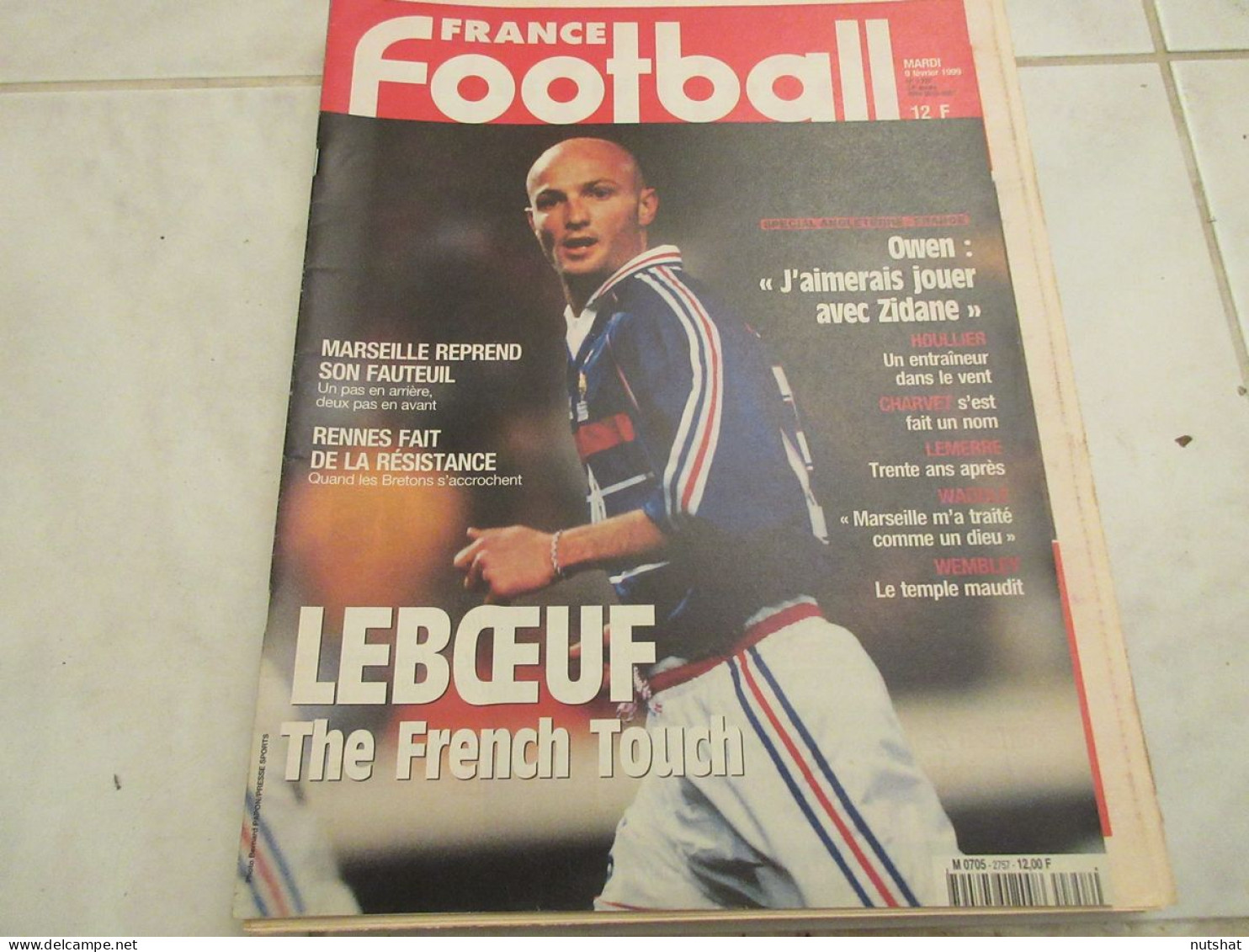 FRANCE FOOTBALL 2757 09.02.1999 LEBOEUF CHARVET WADDLE ANGLETERRE FRANCE OWEN - Andere & Zonder Classificatie