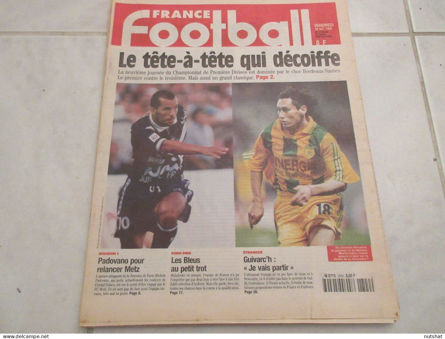 FRANCE FOOTBALL 2740B 16.10.1998 BORDEAUX NANTES GUINGAMP EURO FRANCE ANDORRE - Andere & Zonder Classificatie
