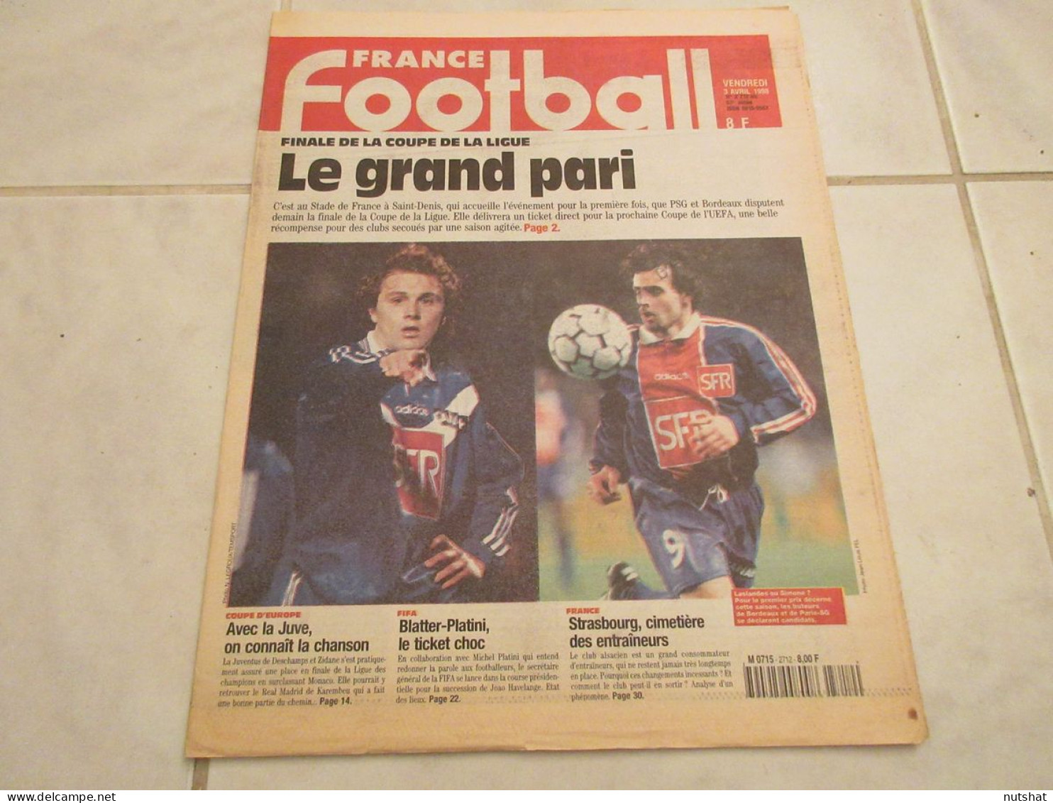 FRANCE FOOTBALL 2712B 03.04.1998 COUPE LIGUE BORDEAUX PSG JUVENTUS ZIDANE CAUET - Andere & Zonder Classificatie