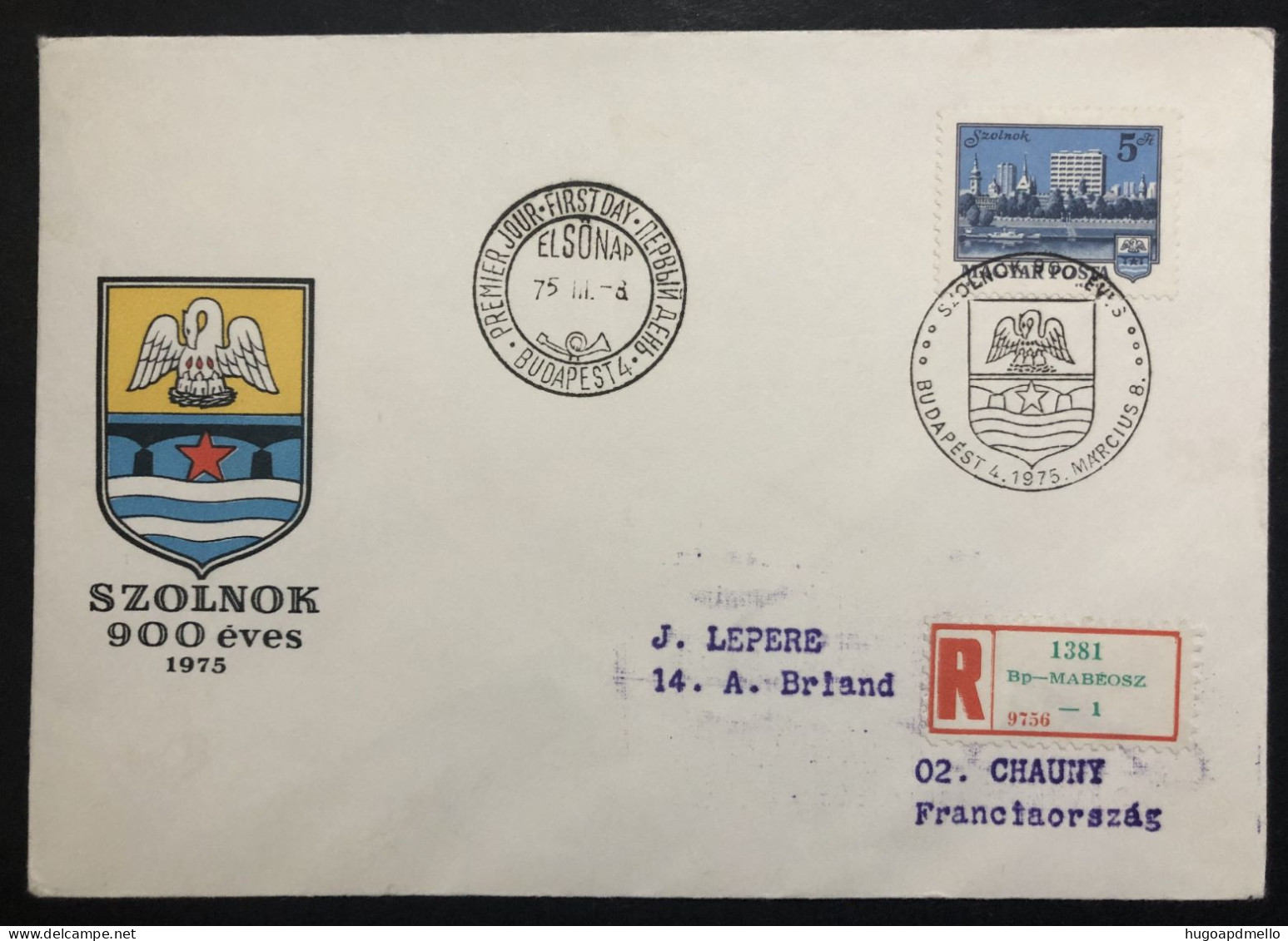 HUNGARY, Registered And Circulated FDC To France , « SZOLNOK 900 ÉVES », 1975 - FDC