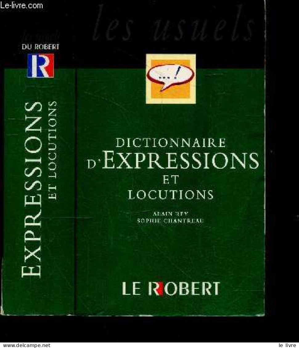 Dictionnaire D'expressions Et Locutions - Collection Les Usuels Du Robert - Rey Alain - Chantreau Sophie - 2003 - Dictionnaires
