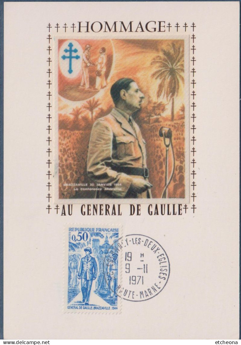 Hommage De Gaulle Colombey Les 2 Eglises 9.11.71 CP Timbre N°1696 Le Général à Brazzaville En 1944 - De Gaulle (General)