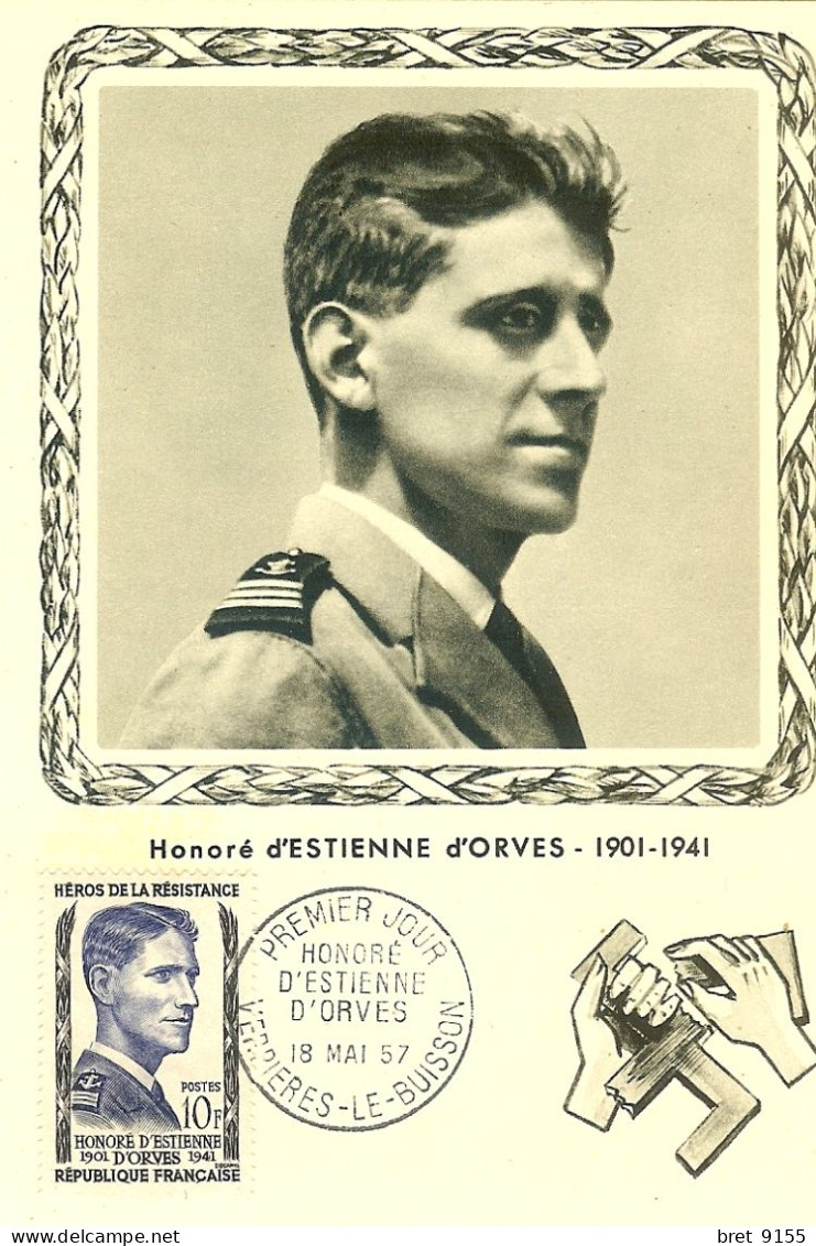 HONORE D ESTIENNE D ORVES 1901 1941 CARTE TIMBRE 18 MAI 1957 1er JOUR VERRIERES LE BUISSON CARTE NEUVE ETAT IMPECCABLE - Stamps (pictures)
