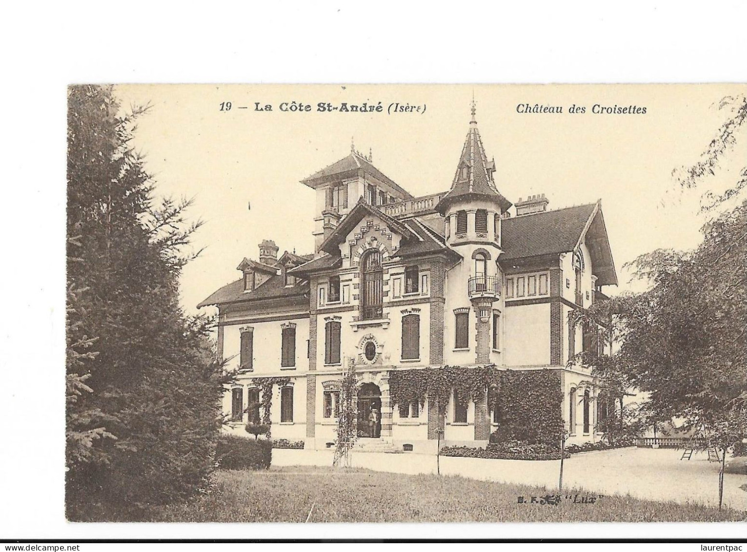 La Côte-Saint-André - Château Des Croisettes - édit. B.F. Berthaud 19 + Verso - La Côte-Saint-André