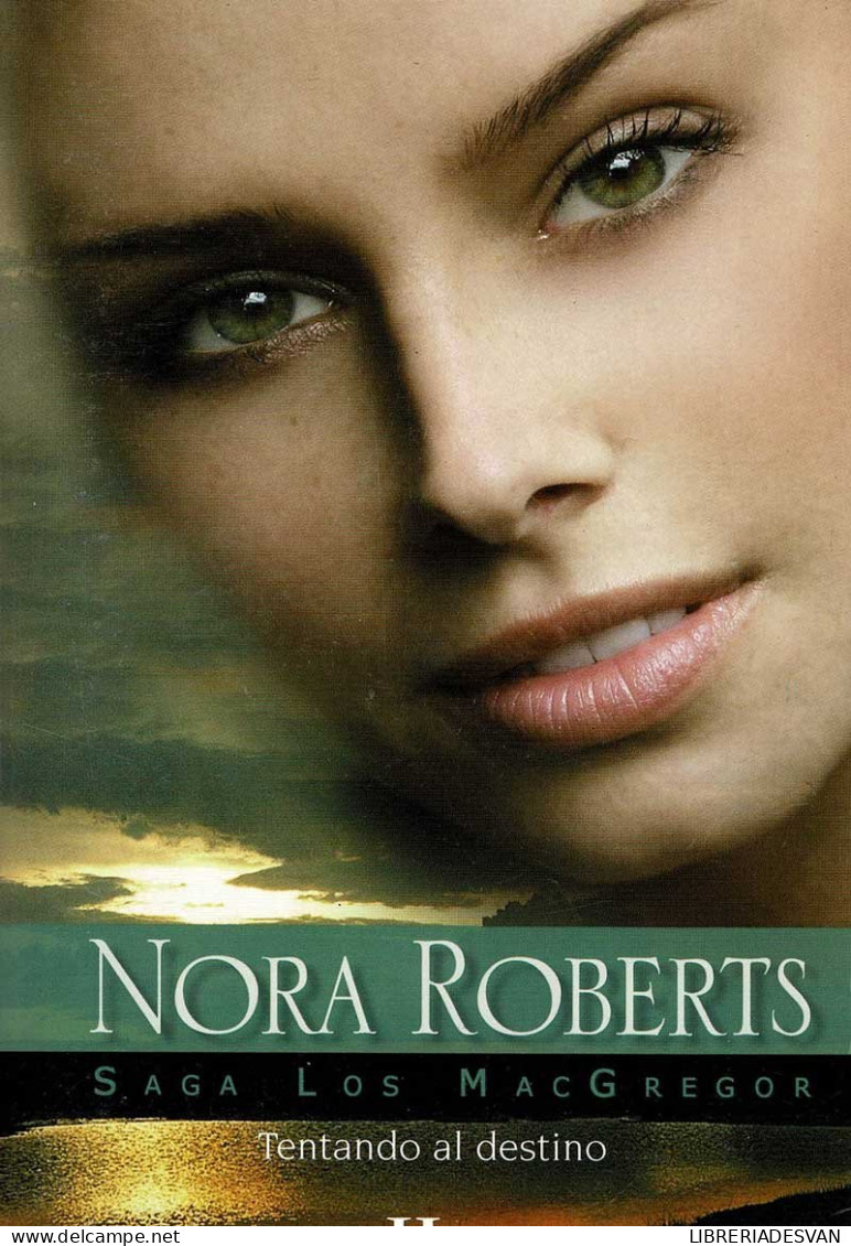 Saga Los MacGregor. Tentando Al Destino - Nora Roberts - Literature
