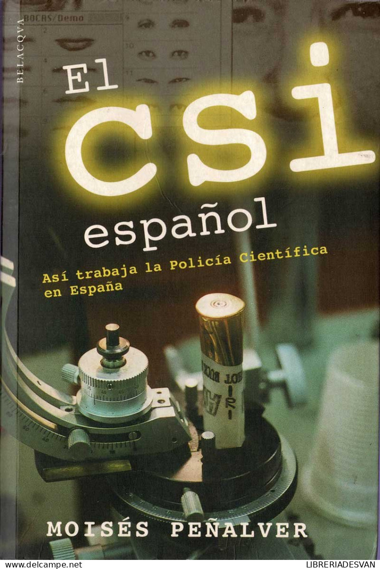 El CSI Español. Así Trabaja La Policía Científica En España - Moisés Peñalver - Sciences Manuelles