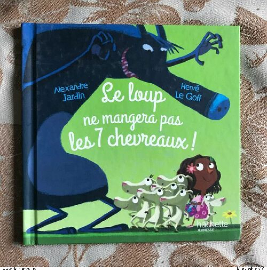 Le Loup Ne Mangera Pas Les 7 Chevreaux - Other & Unclassified