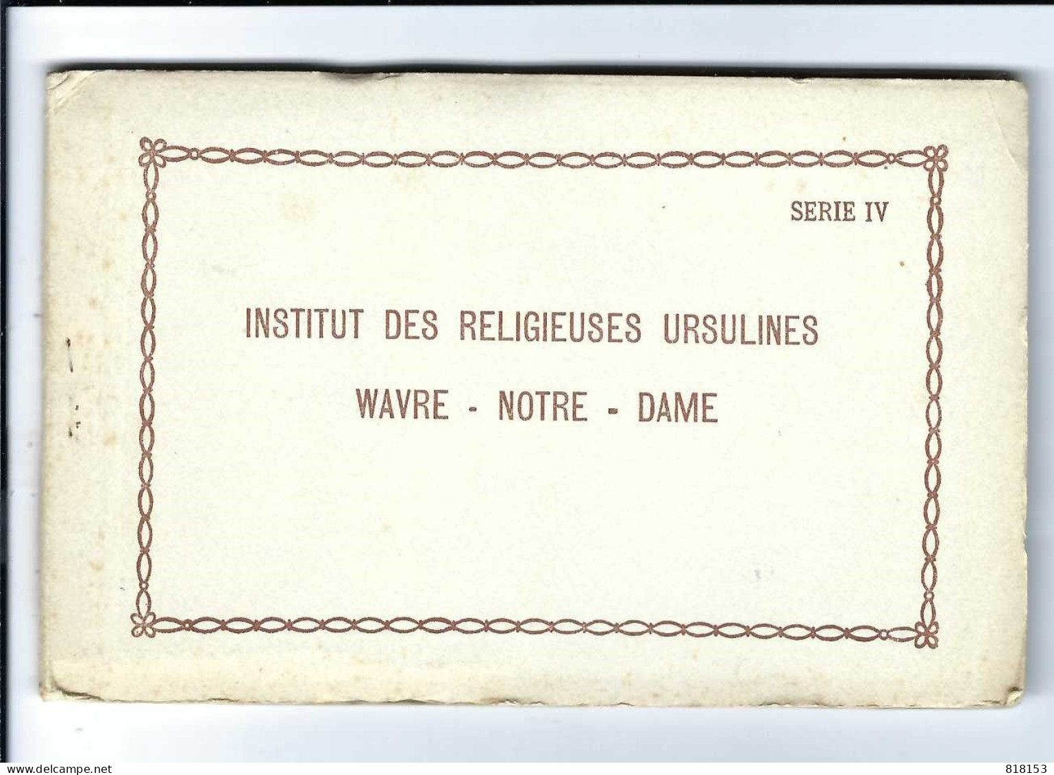 O.L.V. Waver   WAVRE-NOTRE-DAME INSTITUT DES RELIGIEUSES URSULINES SERIE IV   10 Zichtkaarten E. & B. - Sint-Katelijne-Waver
