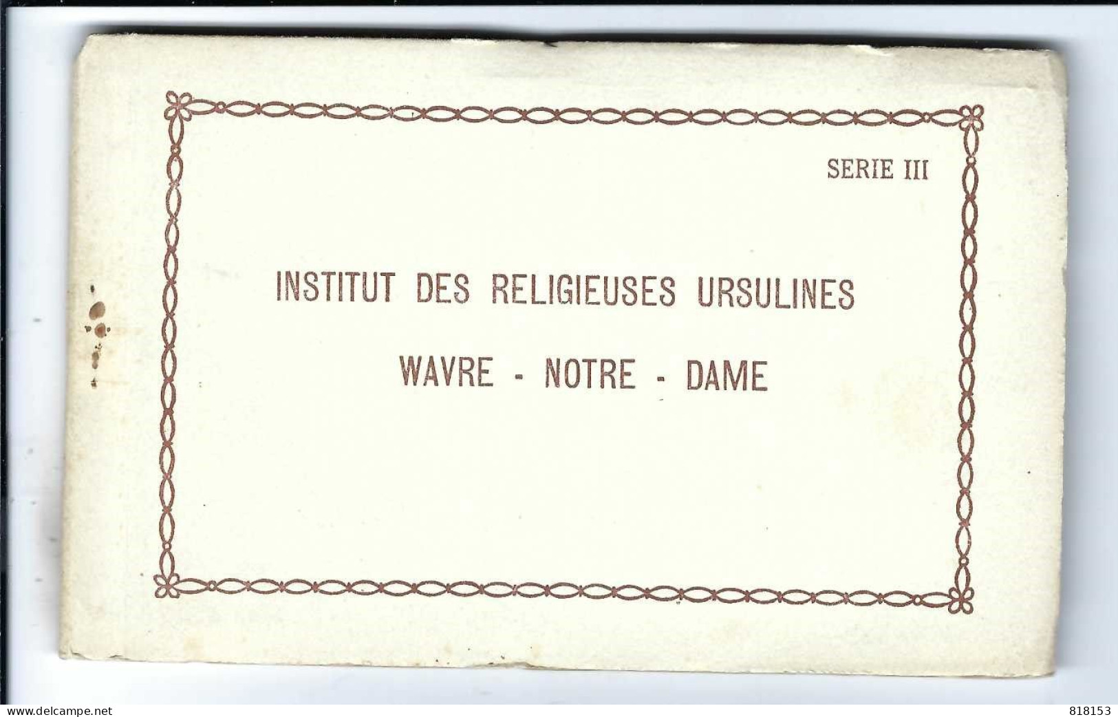 O.L.V. Waver   WAVRE-NOTRE-DAME INSTITUT DES RELIGIEUSES URSULINES SERIE III   10 Zichtkaarten E. & B. - Sint-Katelijne-Waver