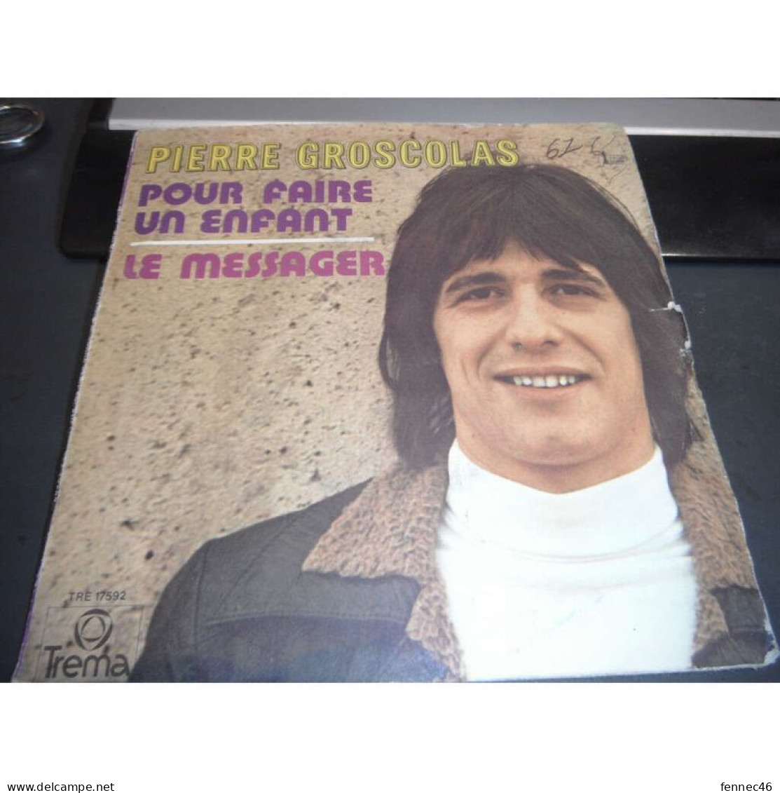 * Vinyle  45T - Pierre Groscolas -  Pour Faire Un Enfant / Le Messager - Altri - Francese