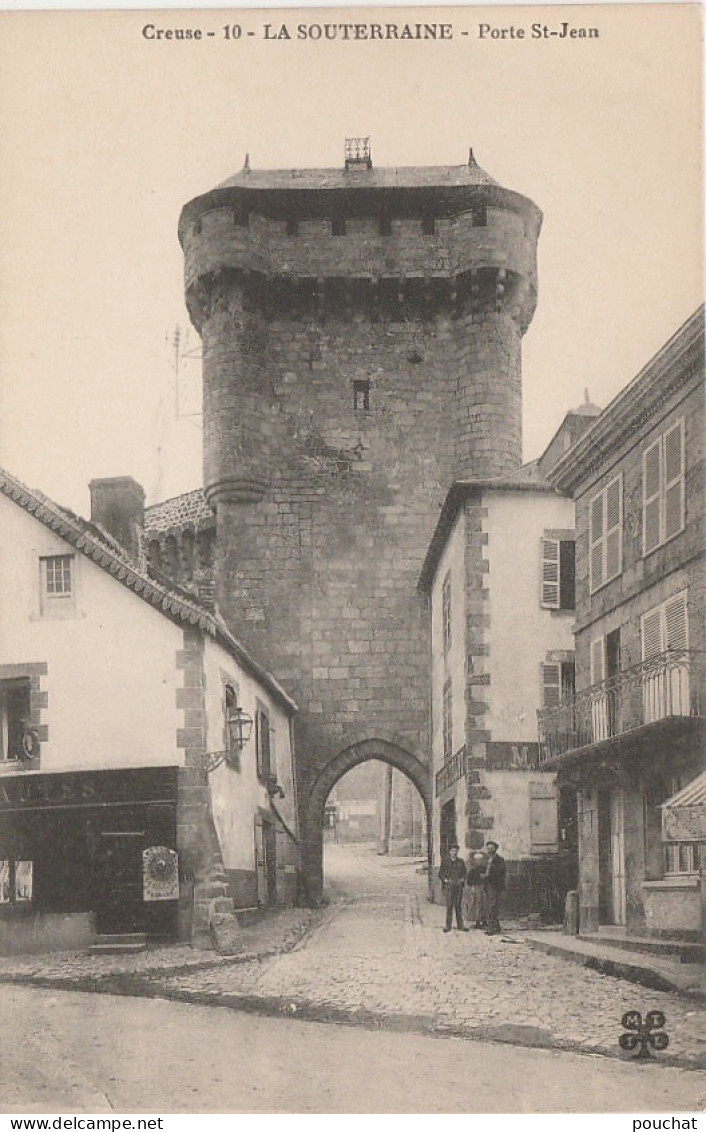 23) LA SOUTERRAINE (CREUSE) PORTE SAINT JEAN - (ANIMEE - HABITANTS - 2 SCANS) - La Souterraine