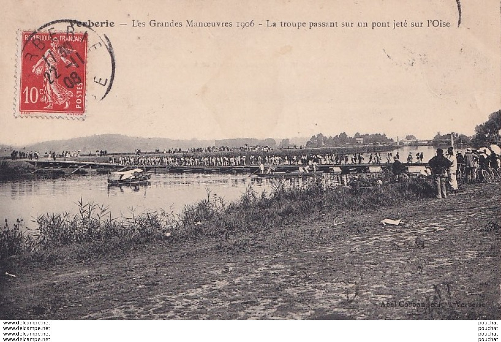 O32-60) VERBERIE (OISE) LES GRANDES MANOEUVRES 1906 - LA TROUPE PASSANT SUR UN PONT JETE SUR L ' OISE - Verberie