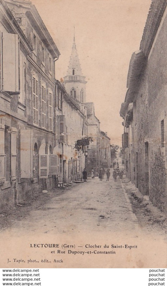 P13-32) LECTOURE (GERS) CLOCHER DU SAINT ESPRIT ET RUE DUPOUY ET CONSTANTIN - ( ANIMEE - HABITANTS - 1907 - 2 SCANS )  - Lectoure