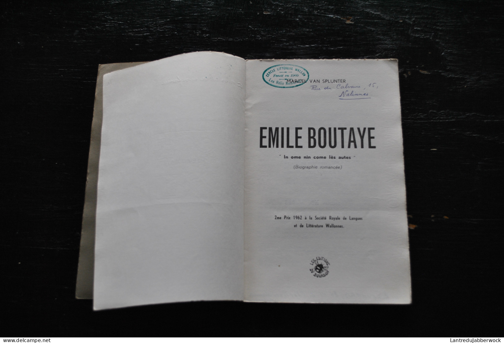 Marcel Van Spluter Emile Boutaye In Ome Nin Come Lès Autes Biographie Romancée 1964 Tirage Numéroté + Lettre Wallon - Auteurs Belges