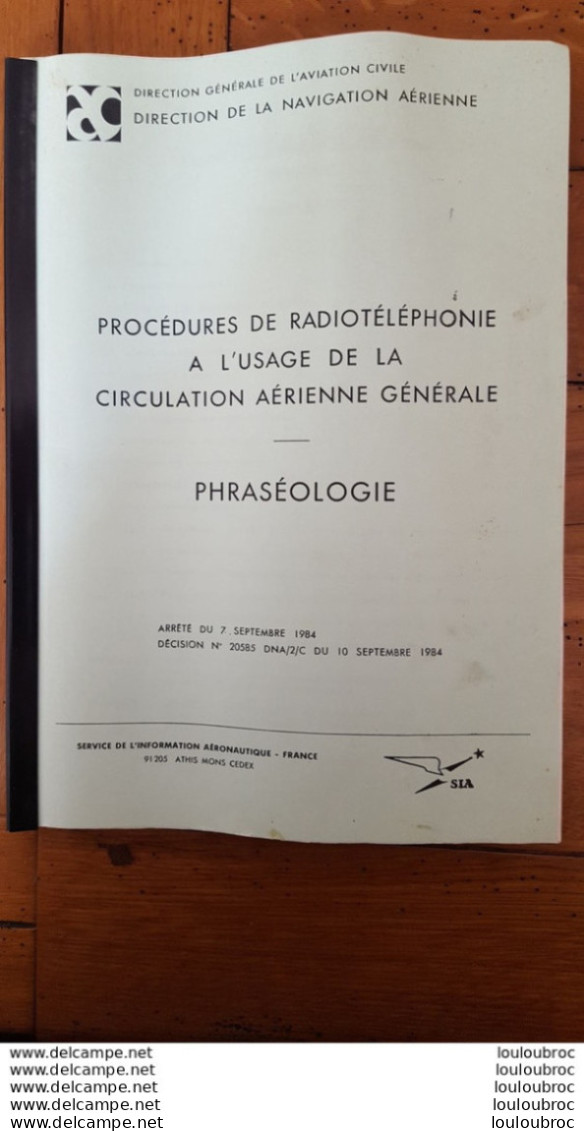 PROCEDURES DE RADIOTELEPHONIE CIRCULATION AERIENNE  1984   SIA  117 PAGES  LIVRET 30 X 21 CM - AeroAirplanes