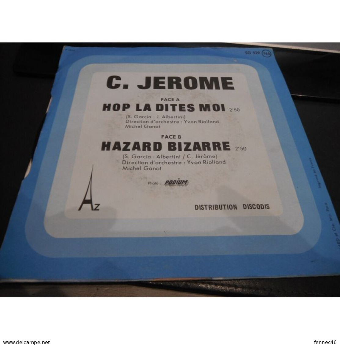 * Vinyle  45T - C. Jérôme -  Hop La Dites Moi - Hazard Bizarre - Altri - Francese