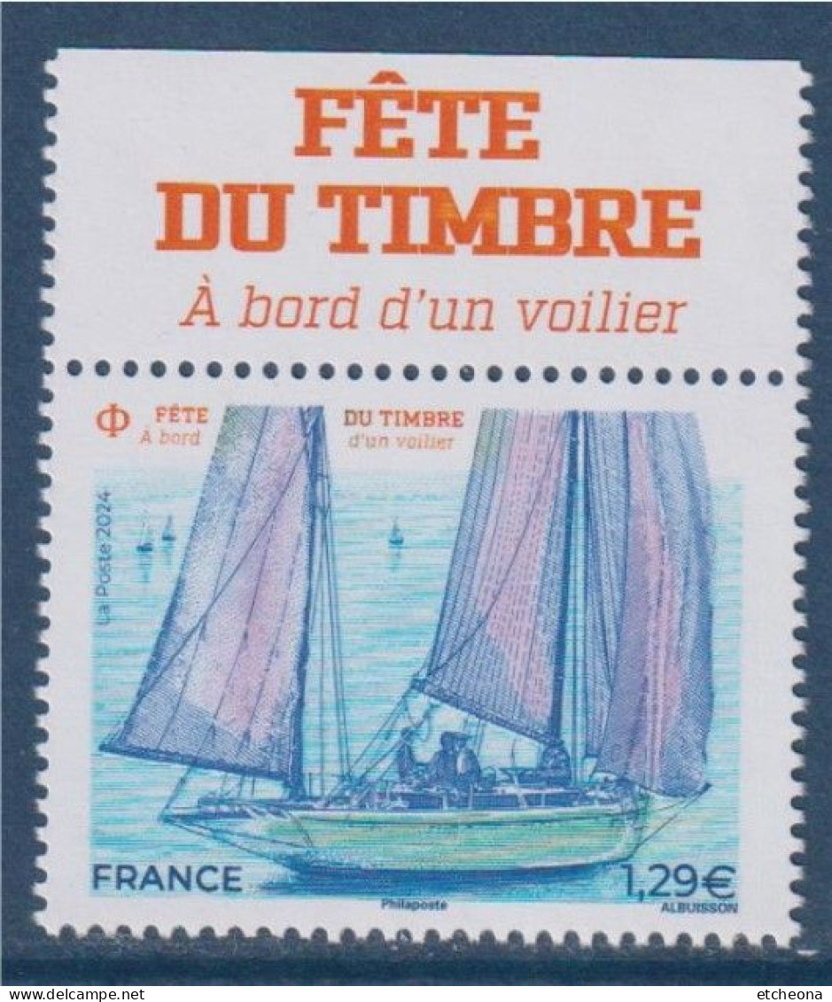 Fête Du Timbre 2024 "A Bord D'un Voilier" Neuf Gommé Avec Mentions Sur Bord De Feuille - Stamp's Day