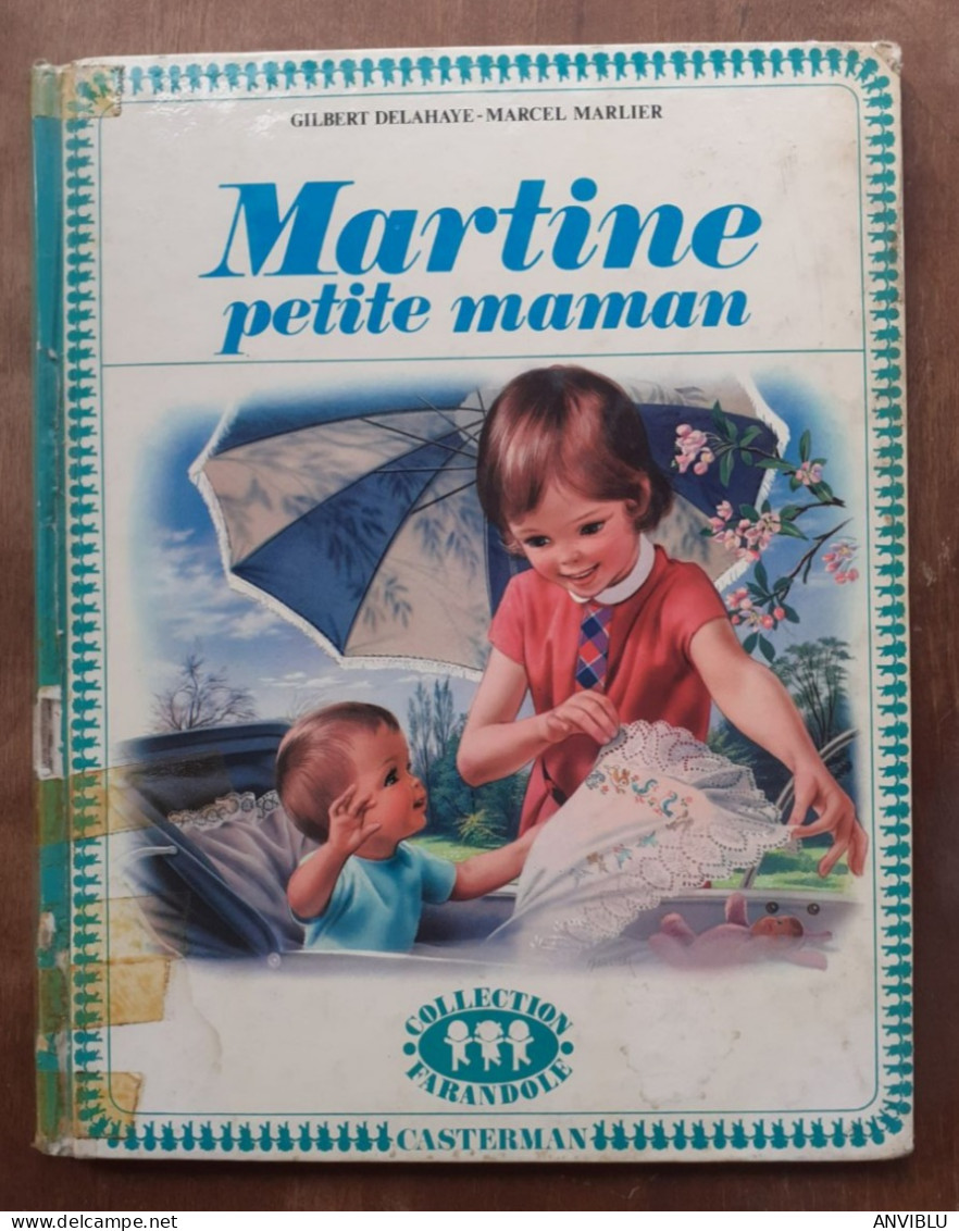 Martine Petite Maman . Gilbert Delahaye, Marcel Marlier. Farandole, Casterman 1968 - Interi Postali