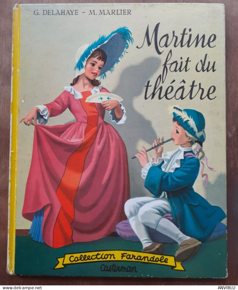 1959  G. Delahaye / M. Marlier - Martine Fait Du Théâtre - Collection " Farandole " - Casterman - ( 1959 ) . - Postwaardestukken
