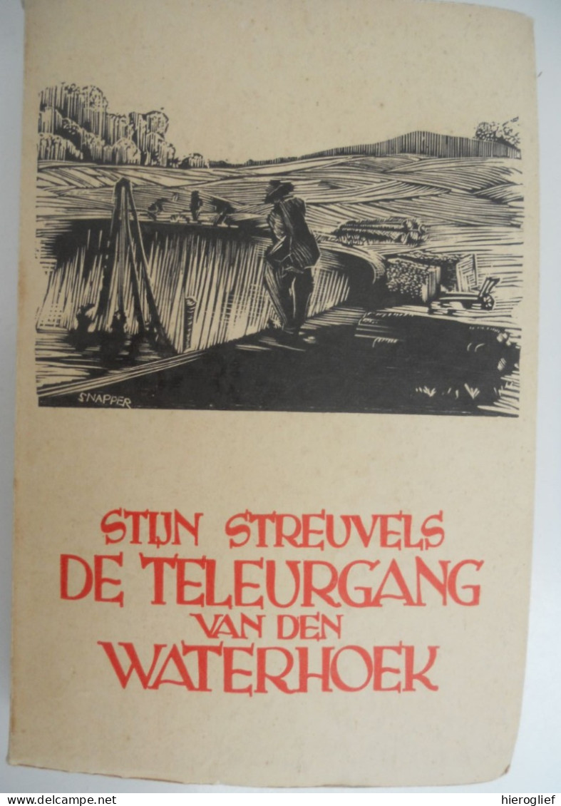 DE TELEURGANG Van Den WATERHOEK Door Stijn Streuvels 1939 Film Mira  Heule Kortrijk Ingooigem Anzegem Frank Lateur - Literatura